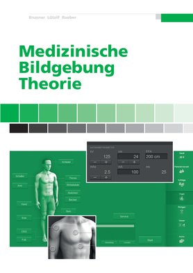 Christoph Brunner, Yolanda Lütolf, Brigitte Roeber: Medizinische Bildgebung - Theoriebuch (Bundle)