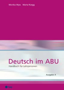 PDF: Deutsch im ABU, Ausgabe A Handbuch für Lehrpersonen