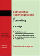 Betriebliches Rechnungswesen mit Controlling. Theorie und Aufgaben. Gekürzte Ausgabe